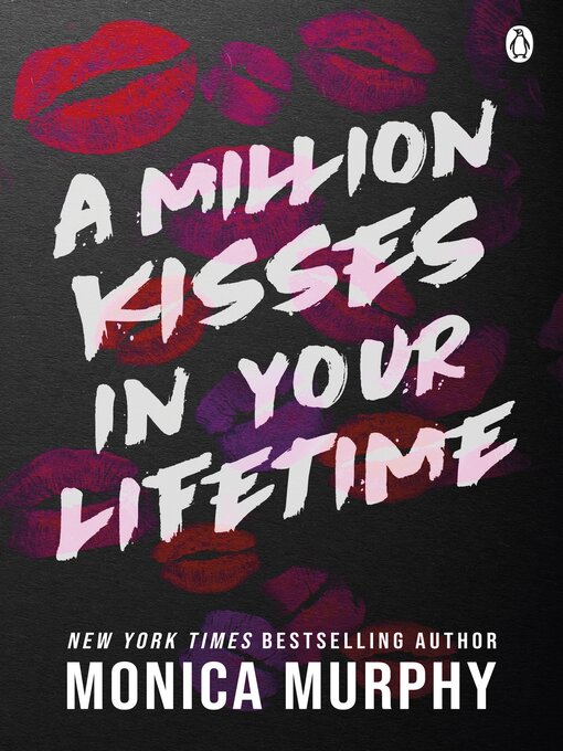 Title details for A Million Kisses In Your Lifetime by Monica Murphy - Available